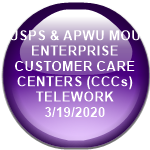 USPS & APWU MOU  ENTERPRISE CUSTOMER CARE CENTERS (CCCs) TELEWORK   3/19/2020