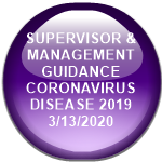 SUPERVISOR & MANAGEMENT GUIDANCE  CORONAVIRUS DISEASE 2019   3/13/2020