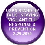 USPS STAND UP TALK - STAYING VIGILANT FLU RESPONSE & PREVENTION             2-29-2020