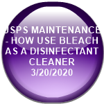 USPS MAINTENANCE - HOW USE BLEACH AS A DISINFECTANT CLEANER                 3/20/2020