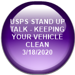 USPS STAND UP TALK - KEEPING YOUR VEHICLE CLEAN                 3/18/2020