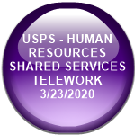 USPS - HUMAN RESOURCES SHARED SERVICES TELEWORK                   3/23/2020 