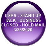 USPS - STAND UP TALK - BUSINESS CLOSED - HOLD MAIL               3/28/2020